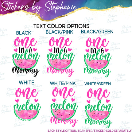 (s06-115) One in a Melon Family Custom Text Iron-On Transfer or Sticker