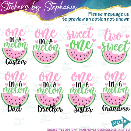 (s06-117) One in a Melon Family Custom Text Iron-On Transfer or Sticker
