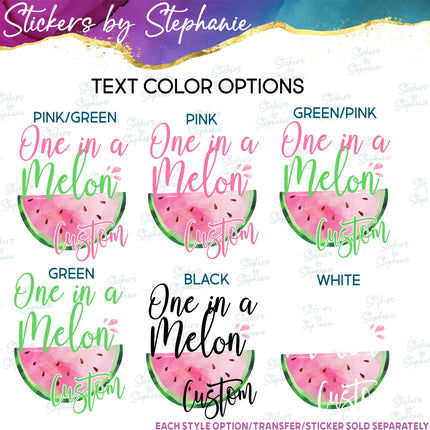 (s06-118) One in a Melon Family Custom Text Iron-On Transfer or Sticker