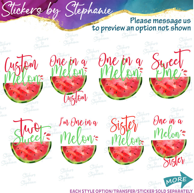 (s06-119) One in a Melon Family Custom Text Iron-On Transfer or Sticker