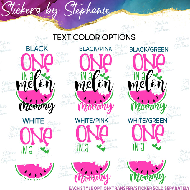 (s06-120) One in a Melon Family Custom Text Iron-On Transfer or Sticker