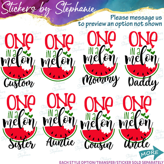 (s06-121) One in a Melon Family Custom Text Iron-On Transfer or Sticker