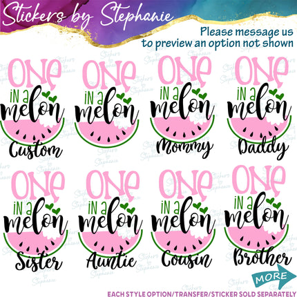 (s06-122) One in a Melon Family Custom Text Iron-On Transfer or Sticker