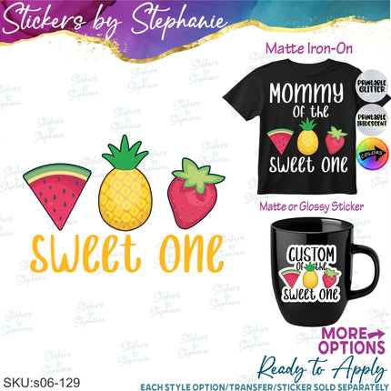 (s06-129) Mom of the Sweet One Family Custom Text Iron-On Transfer or Sticker