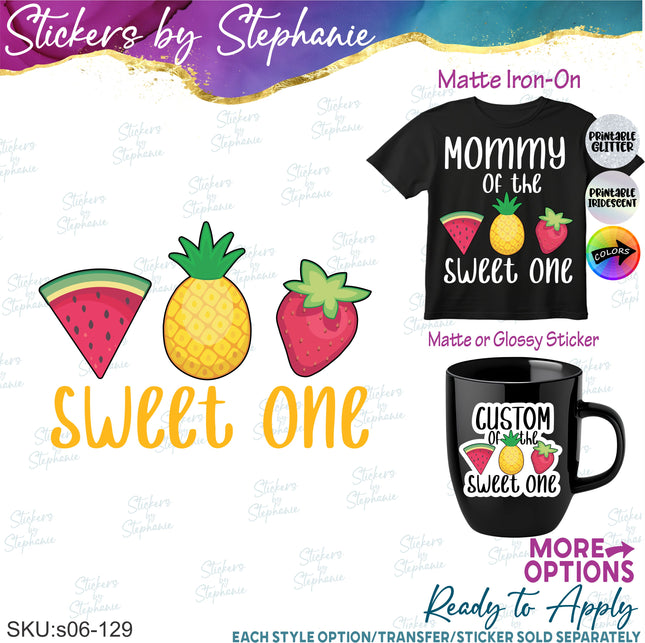 (s06-129) Mom of the Sweet One Family Custom Text Iron-On Transfer or Sticker