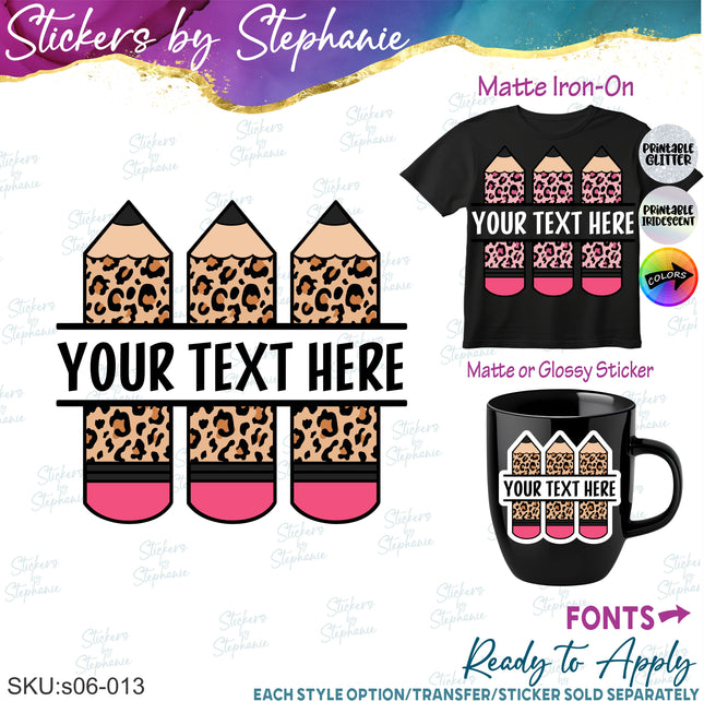 (s06-013) Leopard Pencils Student Teacher Name Custom Iron-On Transfer or Sticker