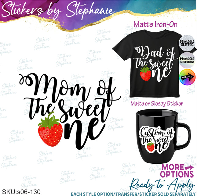 (s06-130) Mom of the Sweet One Strawberry Family Custom Text Iron-On Transfer or Sticker