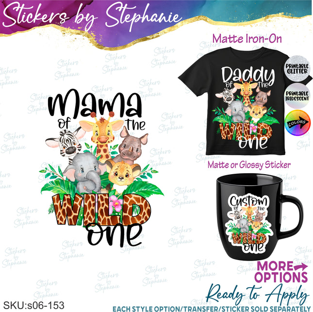 (s06-153) Mom of the Wild One Safari Family Custom Text Iron-On Transfer or Sticker