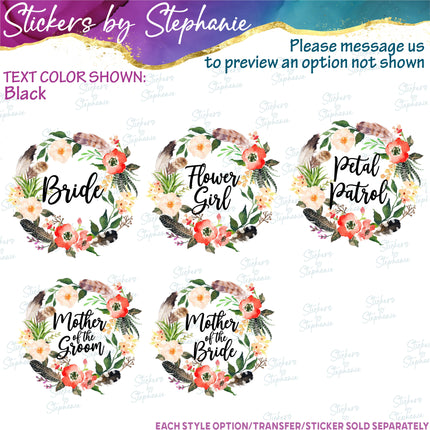 (s06-162) Bridal Wedding Party Flower Wreath Custom Text Iron-On Transfer or Sticker