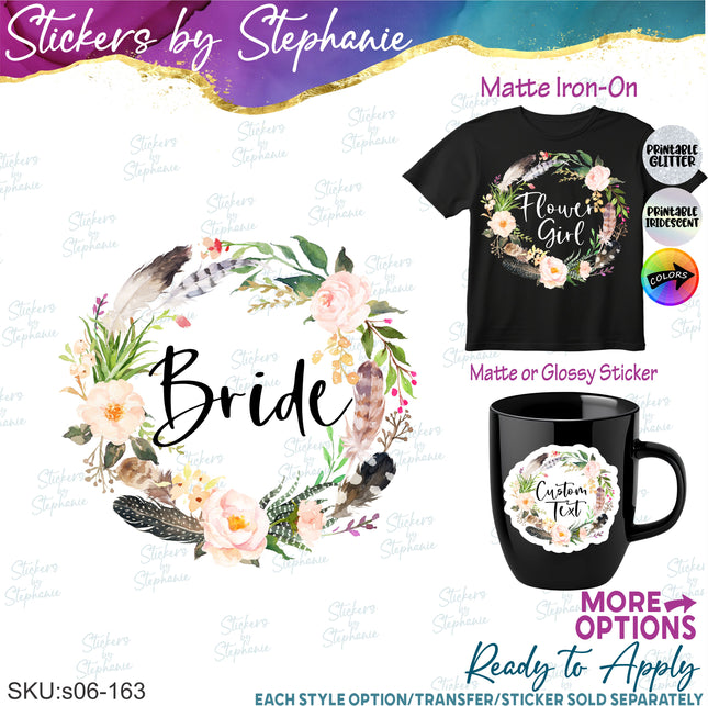 (s06-163) Bridal Wedding Party Flower Wreath Custom Text Iron-On Transfer or Sticker