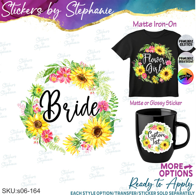 (s06-164) Bridal Wedding Party Sunflower Wreath Custom Text Iron-On Transfer or Sticker