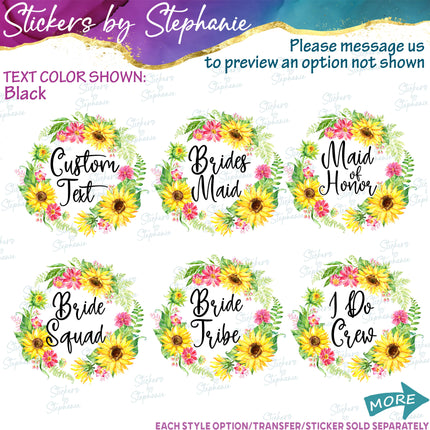 (s06-164) Bridal Wedding Party Sunflower Wreath Custom Text Iron-On Transfer or Sticker