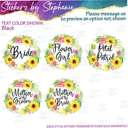 (s06-164) Bridal Wedding Party Sunflower Wreath Custom Text Iron-On Transfer or Sticker