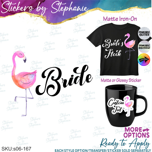 (s06-167) Bride Bride's Flock Flamingo Custom Text Bridal Party Iron-On Transfer or Sticker