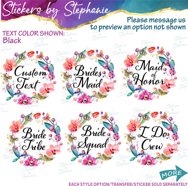 (s06-168) Bridal Wedding Party Orchid Wreath Custom Text Iron-On Transfer or Sticker