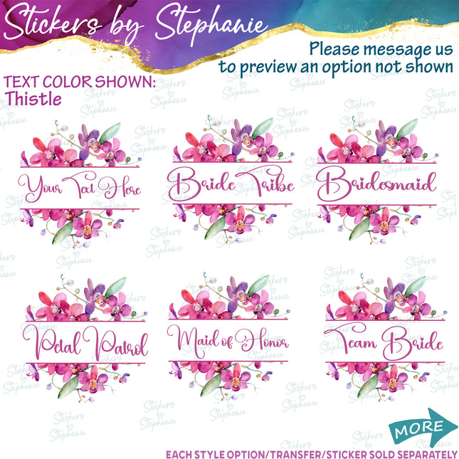 (s06-169) Bridal Wedding Party Orchid Flower Wreath Custom Text Iron-On Transfer or Sticker