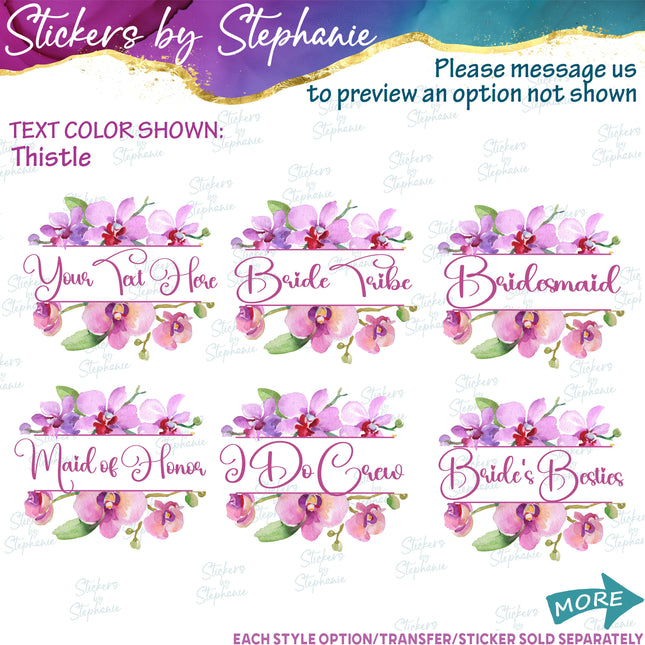 (s06-170) Bridal Wedding Party Orchid Flower Wreath Custom Text Iron-On Transfer or Sticker