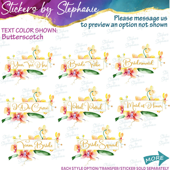 (s06-174) Bridal Wedding Party Orchid Flower Wreath Custom Text Iron-On Transfer or Sticker
