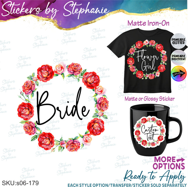 (s06-179) Bridal Wedding Party Rose Wreath Custom Text Iron-On Transfer or Sticker