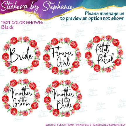 (s06-179) Bridal Wedding Party Rose Wreath Custom Text Iron-On Transfer or Sticker