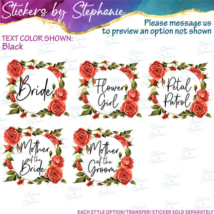 (s06-180) Bridal Wedding Party Rose Wreath Custom Text Iron-On Transfer or Sticker