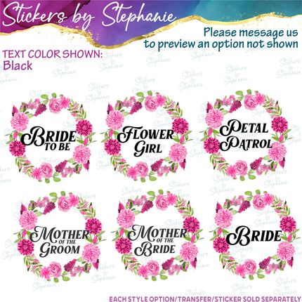 (s06-182) Bridal Wedding Party Flower Wreath Custom Text Iron-On Transfer or Sticker