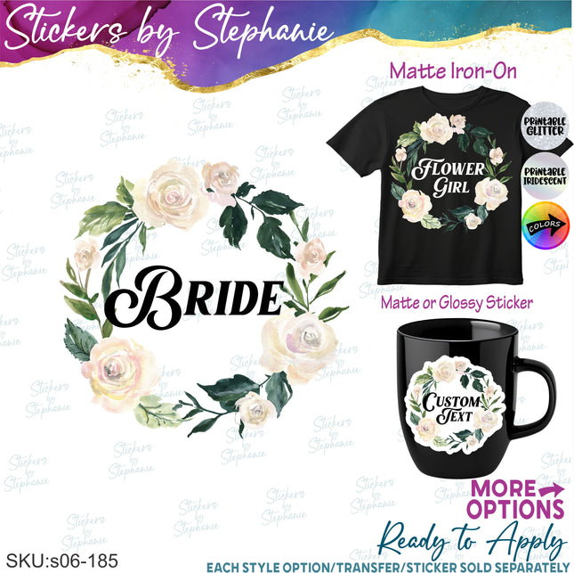 (s06-185) Bridal Wedding Party Rose Wreath Custom Text Iron-On Transfer or Sticker