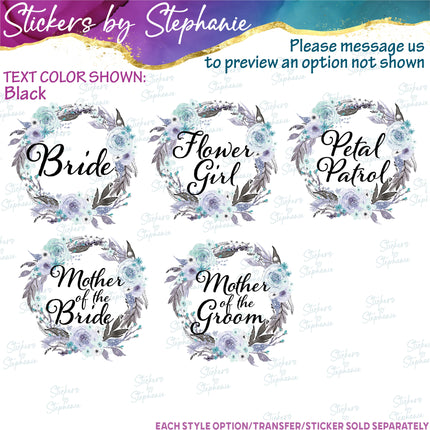 (s06-186) Bridal Wedding Party Floral Wreath Custom Text Iron-On Transfer or Sticker