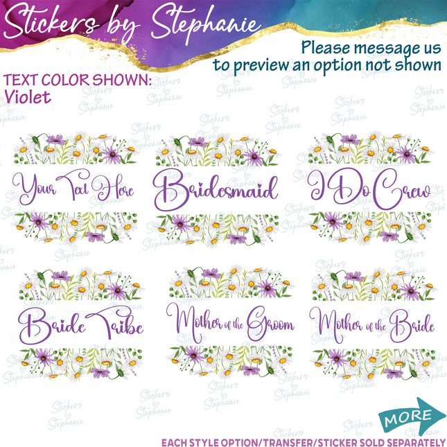 (s06-188) Bridal Wedding Party Daisy Flower Wreath Custom Text Iron-On Transfer or Sticker