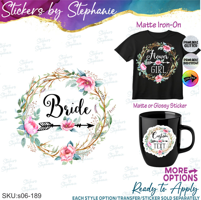 (s06-189) Bridal Wedding Party Rose Flower Wreath Custom Text Iron-On Transfer or Sticker