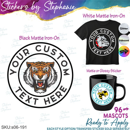 (s06-191) Mascot Team Name Text Custom Iron-On Transfer or Sticker