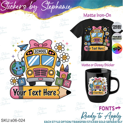 (s06-024) School Bus Split Name Text Custom Iron-On Transfer or Sticker