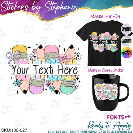 (s06-027) Pastel Pencils Student Teacher Name Custom Iron-On Transfer or Sticker