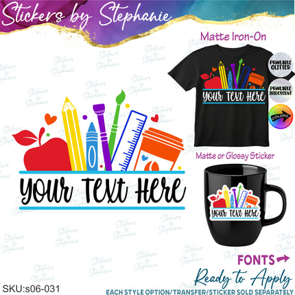 (s06-031) School Supplies Student Teacher Name Custom Iron-On Transfer or Sticker
