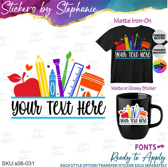(s06-031) School Supplies Student Teacher Name Custom Iron-On Transfer or Sticker