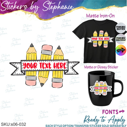 (s06-032) Pencils Watercolor Student Teacher Name Custom Iron-On Transfer or Sticker