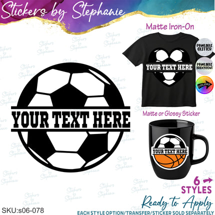 (s06-078) Soccer Split Team Name Text Custom Iron-On Transfer or Sticker