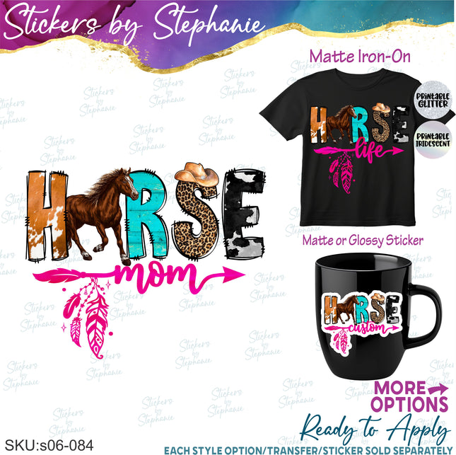 (s06-084) Horse Mom Life Custom Text Iron-On Transfer or Sticker