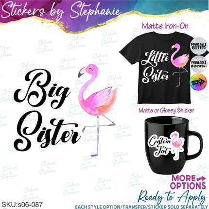 (s06-087) Big, Little Sister Flamingo Custom Iron-On Transfer or Sticker