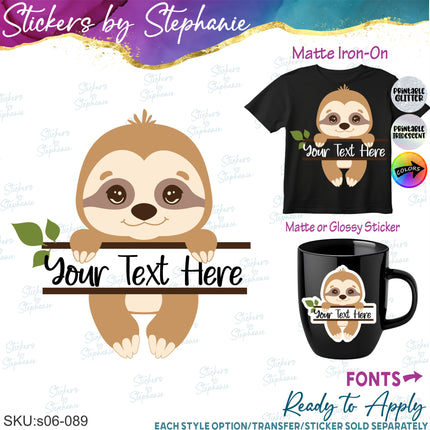 (s06-089) Sloth Split Text Name Custom Iron-On Transfer or Sticker