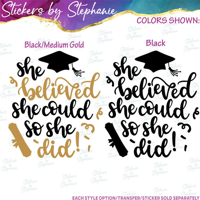(s03-100) She Believed Could So Did Graduation Iron-On Transfer