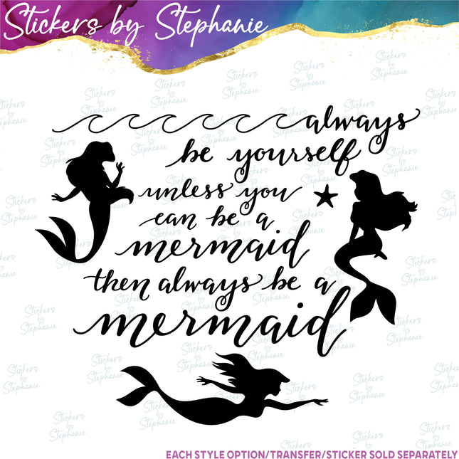 (s03-102) Always Be Yourself Unless Mermaid Iron-On Transfer