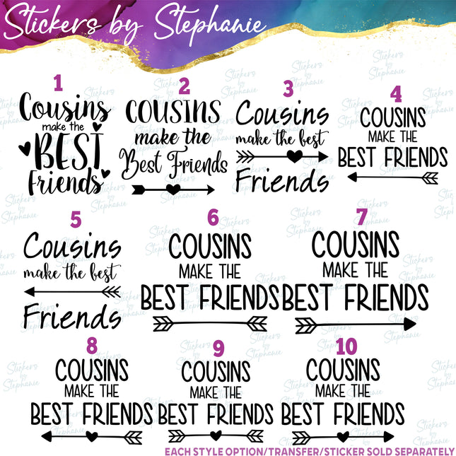 (s03-109) Cousins Make the Best Friends Iron-On Transfer or Sticker