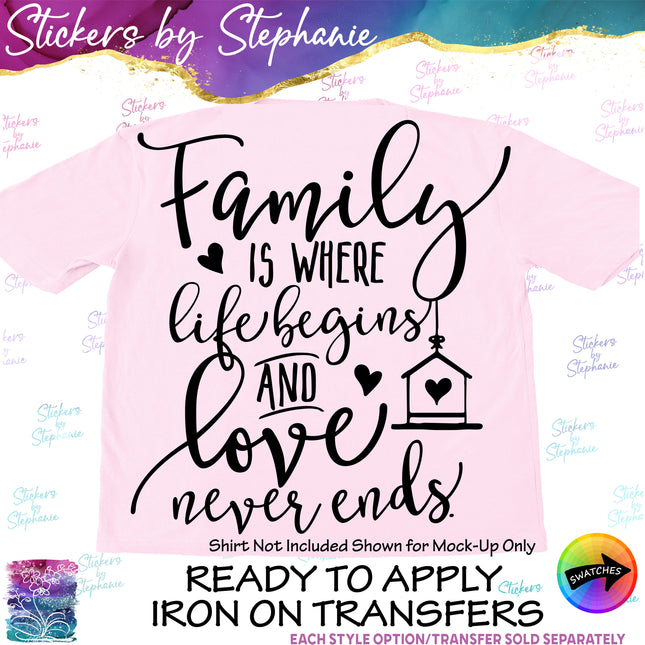 (s03-134) Family Where Life Begins Love Never Ends Iron-On Transfer