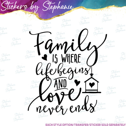 (s03-134) Family Where Life Begins Love Never Ends Iron-On Transfer