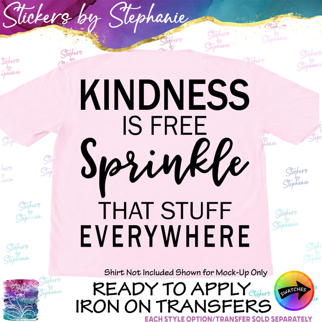 (s03-137) Kindness is Free Sprinkle Everywhere Iron-On Transfer