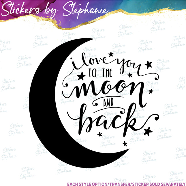 (s03-014) I Love You to the Moon & Back Iron-On Transfer