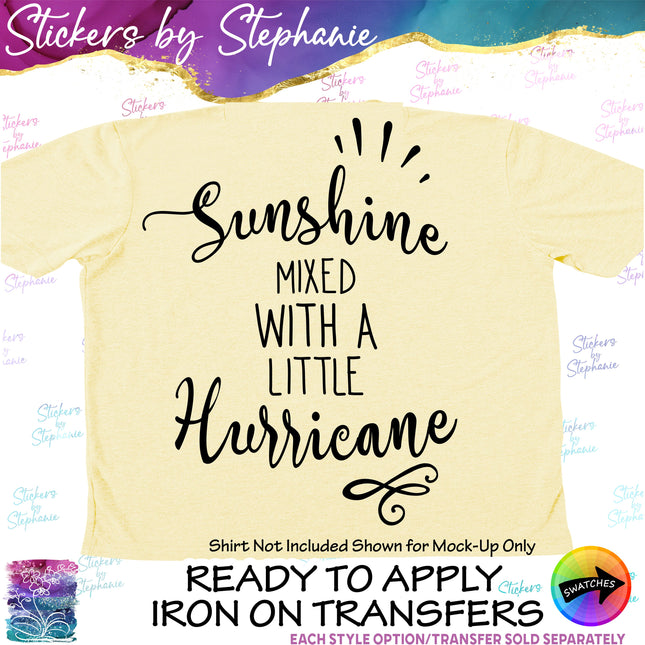 (s03-144) Sunshine Mixed with a Little Hurricane Iron-On Transfer