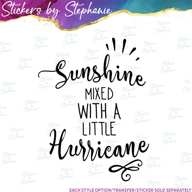 (s03-144) Sunshine Mixed with a Little Hurricane Iron-On Transfer