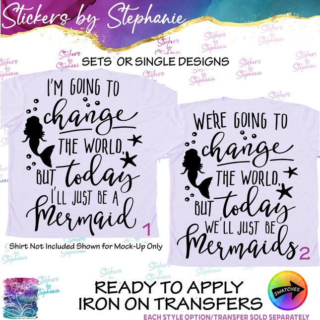(s03-147) Change the World Today Be a Mermaid Iron-On Transfer or Sticker